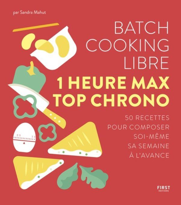 MAHUT Sandra  Batch cooking libre. 1 heure max top chrono