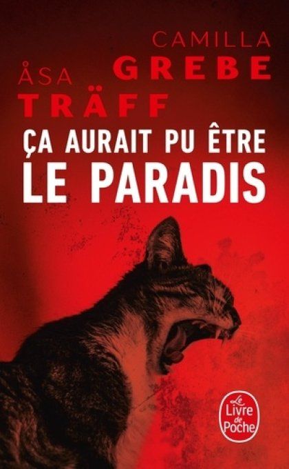 Camilla GREBE,  Asa TRÄFF, Ca aurait pu être le paradis