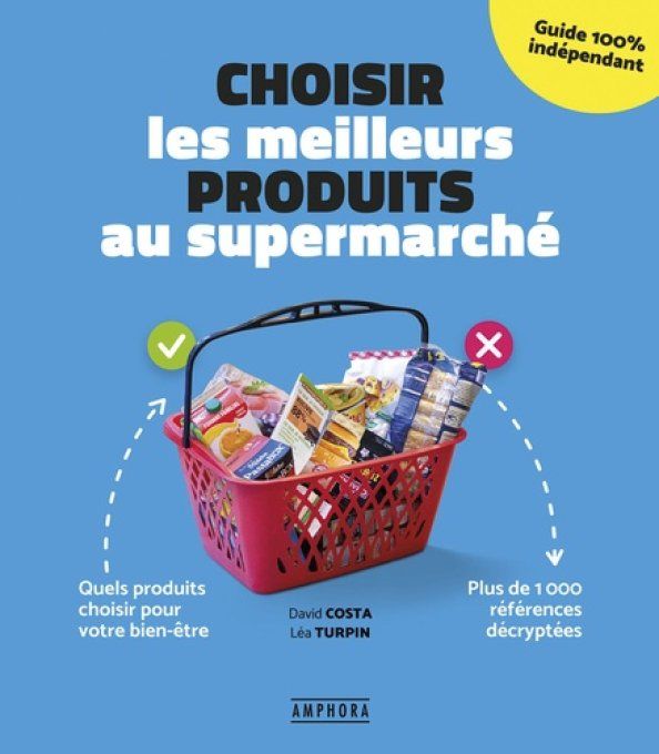 COSTA/TURPIN  Choisir les meilleurs produits au supermarché.
