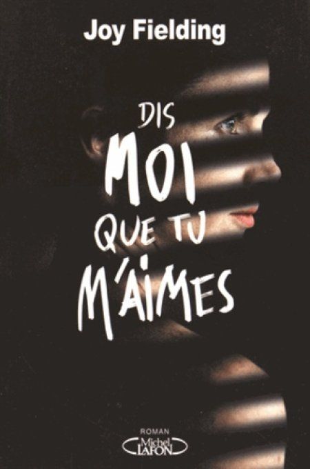 FIELDING Joy  Dis moi que tu m'aimes