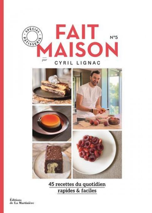 Cyril LIGNAC  Fait maison N°5  Spécial pâtisserie