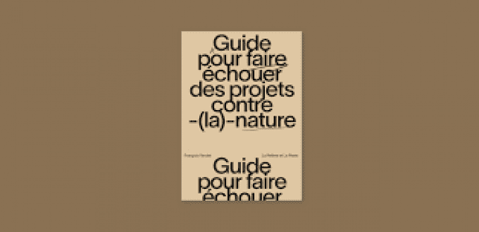 VERDET François , Guide pour faire échouer des projets contre -la- nature