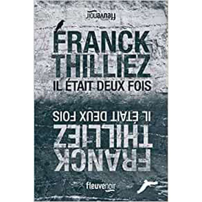THILLIEZ Franck  Il était deux fois  