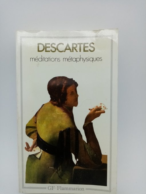 DESCARTES René , méditations métaphysiques