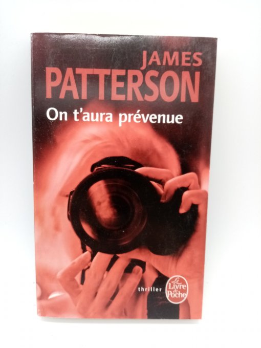 PATTERSON  James  On t'aura prévenue