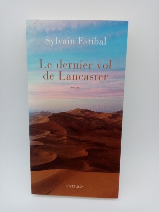 ESTIBAL Sylvain , Le dernier vol de Lancaster