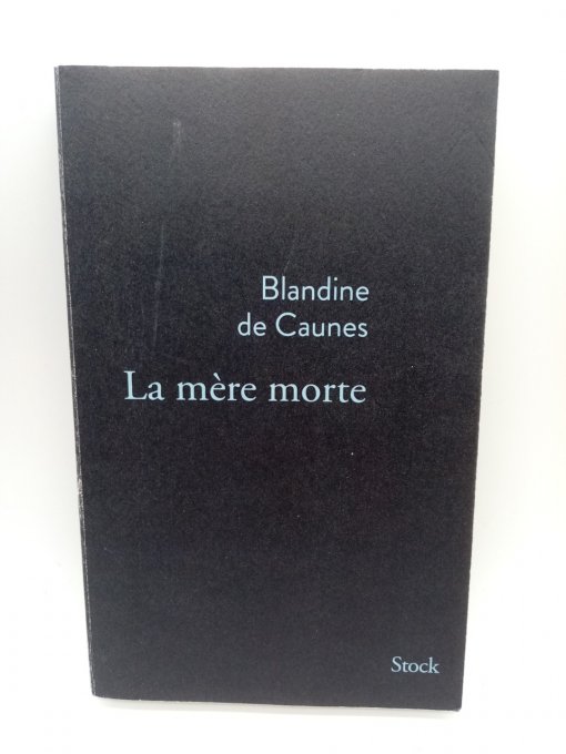 DE CAUNE Blandine  La mère morte