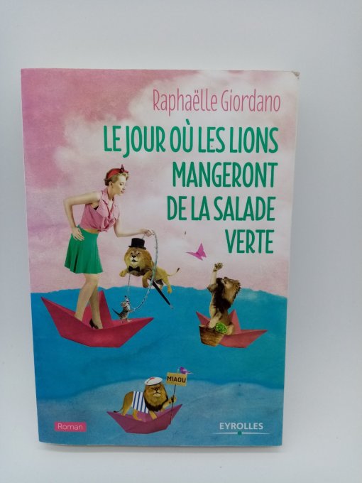 GIORDANO Raphaêlle  Le jour où les lions mangeront de la salade verte