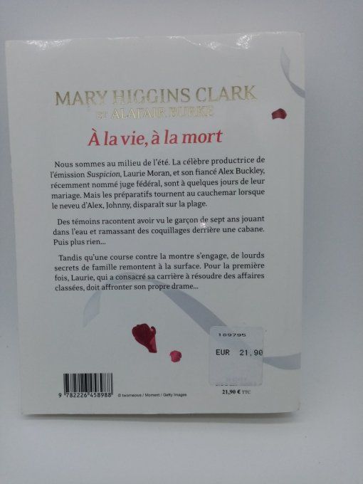 HIGGINS CLARK Mary , à la vie, à la mort