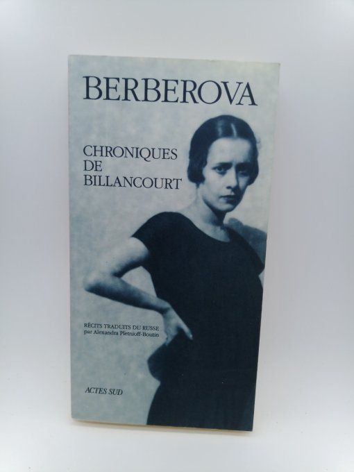 BERBEROVA  Chronique de Billancourt