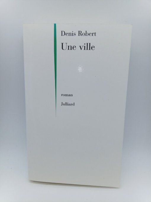 ROBERT  Denis   Une ville