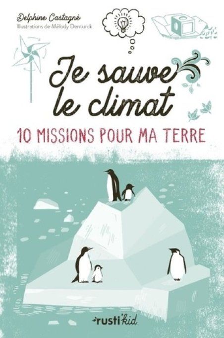 CASTAGNÉ Delphine     Je sauve le climat