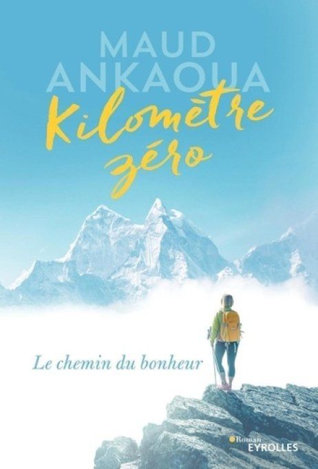 Maud ANKAOUA, Kilomètre zéro. Le chemin du bonheur