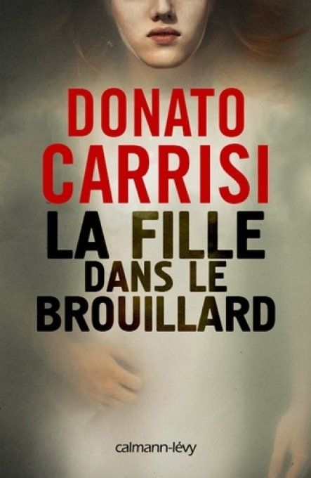 CARRISI  Donato  La fille dans le brouillard