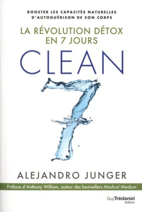 JUNGER  Alejandro La révolution détox en 7 jours . clean 7