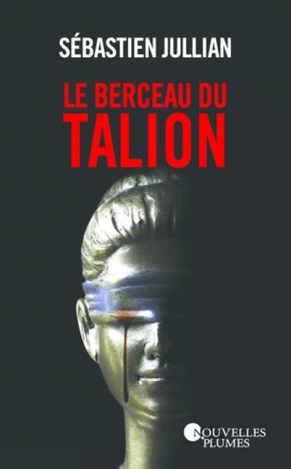 JULLIAN Sébastien  Le berceau du talion