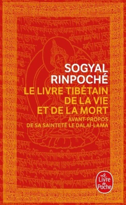 Le Livre tibétain de la Vie et de la Mort. Edition revue et augmentée