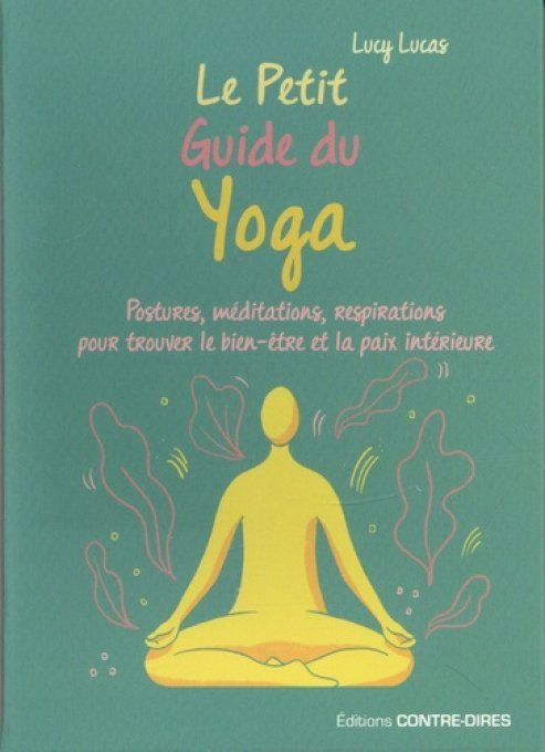 LUCAS Lucy Le petit guide du yoga. 