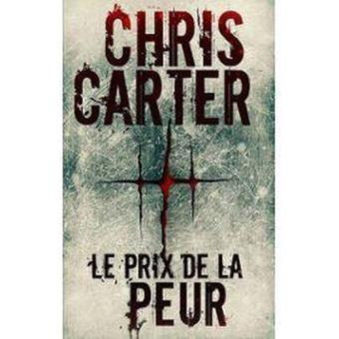 CARTER Chris Le prix de la peur