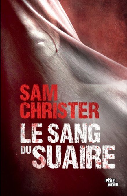 CHRISTER Sam Le sang du suaire