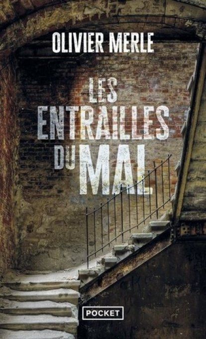 Olivier Merle, Les entrailles du mal.