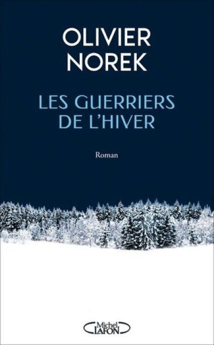 Olivier NOREK, Les guerriers de l'hiver
