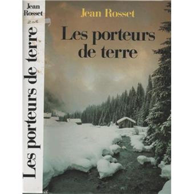 ROSSET Jean Les porteurs de terre