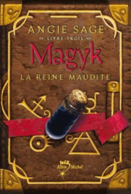 SAGE Angie  Magyk  Livre 3  La reine maudite