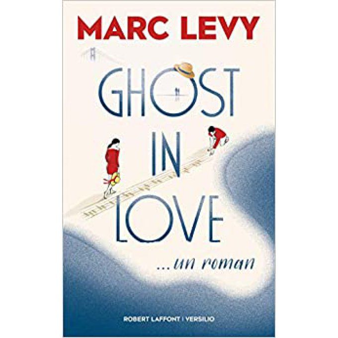 LEVY  Marc Ghost in love  