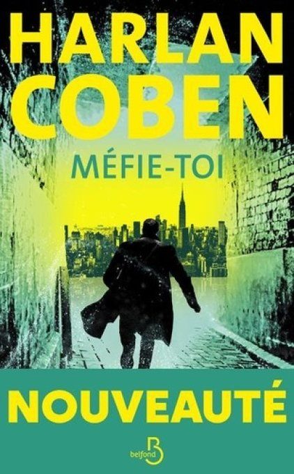 Harlan COBEN, Méfie-toi.