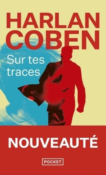 Harlan COBEN, Sur tes traces.