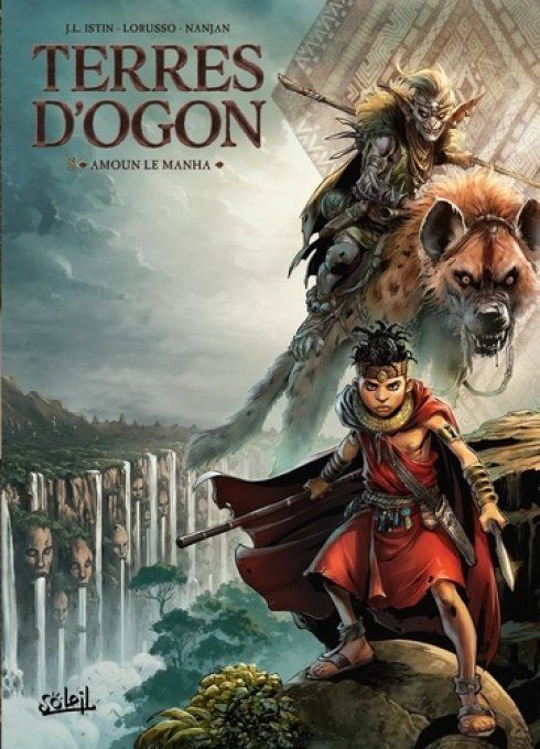 Terres d'Ogon Tome 5 : Amoun le Manha ISTIN Jean-Luc (Auteur), LORUSSO Giovanni