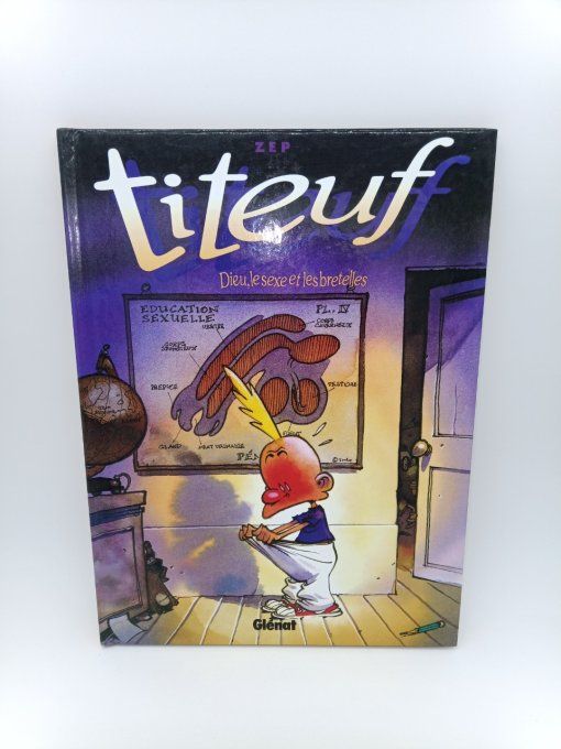 Titeuf , Dieu, le sexe et les bretelles